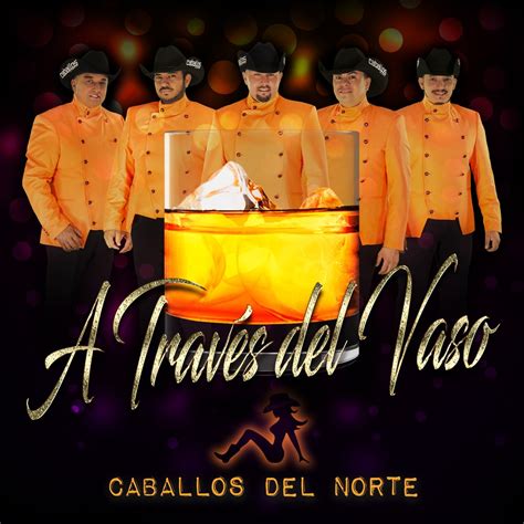 A Través Del Vaso Single álbum de Caballos Del Norte en Apple Music