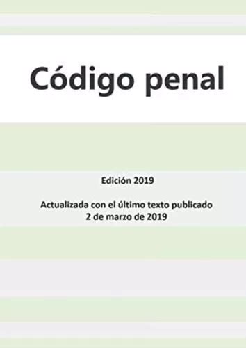 Libro Código Penal Edición 2019 Actualizado Con El Últim Cuotas