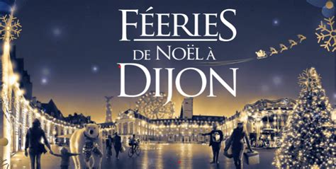 Les Féeries de Noël à Dijon avec vos enfants Kidiklik