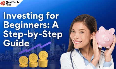 Investing for Beginners: A Step-by-Step Guide - NextTechPulse