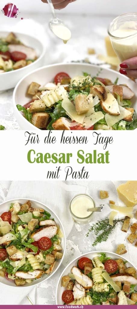 Salat Nach Caesar Art Mit Pasta Food Blog Schweiz Foodwerk Ch