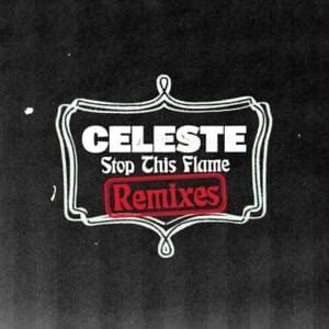 Celeste – Stop This Flame Samples | Genius