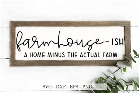 Farmhouse Svg Farmhouse Ish Svg Farmhouse Ish Sign Svg