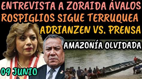 Entrevista Zoraida Valos Y Rospigliosi Amazon A Abandonada