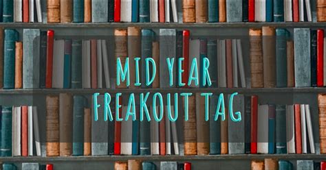 Mid Year Book Freak Out Tag