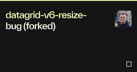 Datagrid V Resize Bug Forked Codesandbox