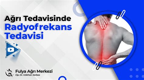 Ağrı Tedavisinde Radyofrekans Tedavisi Op Dr Gökhan Serbes YouTube