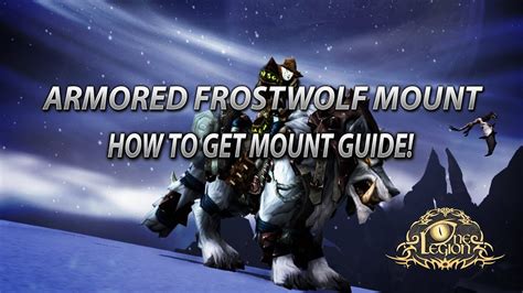 How To Get The Armored Frostwolf Mount Guide The Stable Master