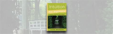 Intuition For Beginners Easy Ways To Awaken Your Natural Abilities