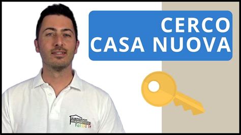 Cosa Sapere Quando Cerco Casa Nuova Youtube