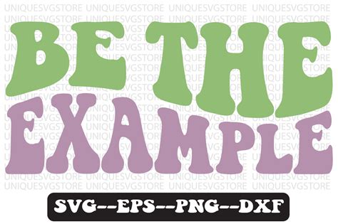 Be The Example Groovy Retro Svg Design Graphic By Uniquesvgstore