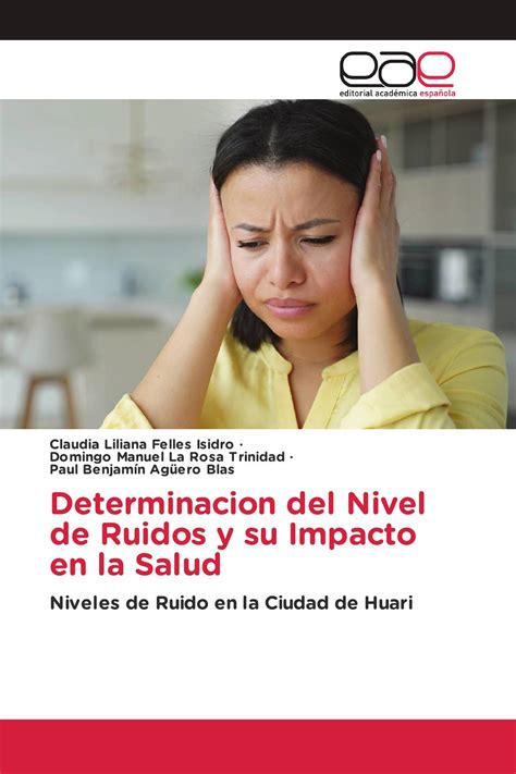 Determinacion Del Nivel De Ruidos Y Su Impacto En La Salud