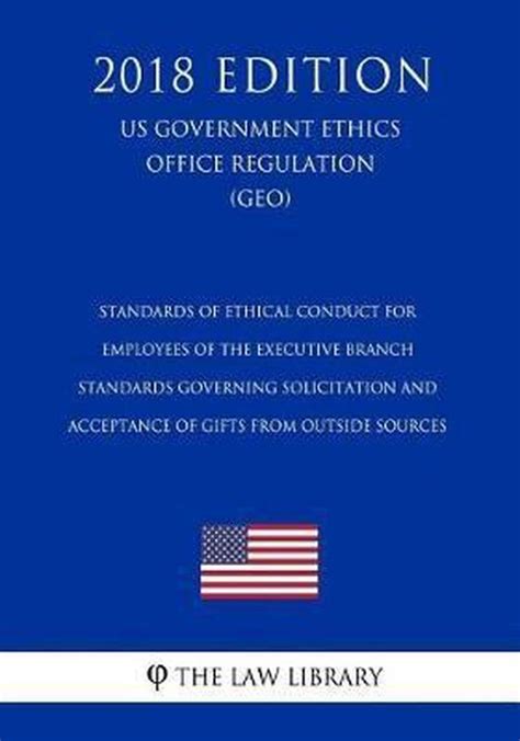 Standards Of Ethical Conduct For Employees Of The Executive Branch