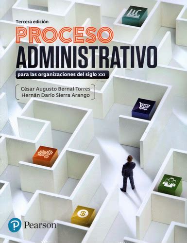 Proceso Administrativo Tercera Edición Editorial Pearson Mercado