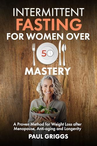 Intermittent Fasting For Women Over Mastery A Proven Method For