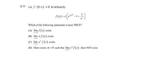 Solved Q 33 Let F 0 ∞ →r Be Defined By F X X E1 X3−1 X31