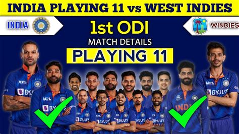 India Vs West Indies 1st Odi Match Playing 11 2022 India Vs West Indies Odi 2022 Ind Vs Wi