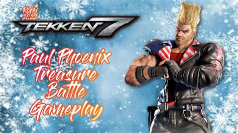 Tekken 7 Paul Phoenix Treasure Battle Gameplay Youtube