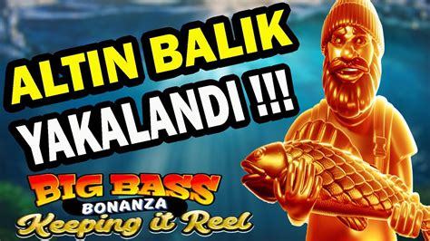 Big Bass Bonanza Keeping İt Reel Küçük Kasa Altın Balık