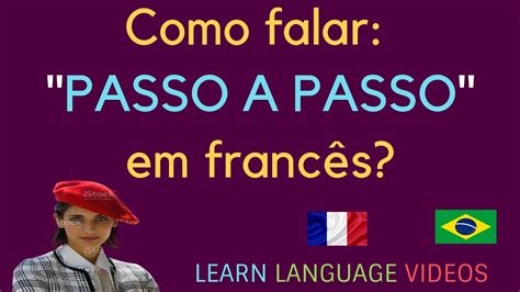 Como Falar Passo A Passo Em Franc S Aprendendo Um Novo Idioma