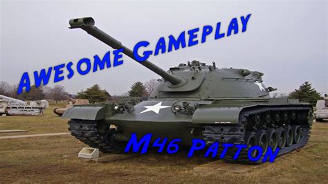 World Of Tanks Awesome Gameplay M46 Patton YouTube