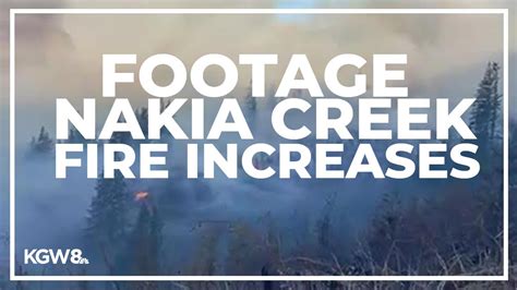 Nakia Creek Fire Increases New Evacuation Orders In Place Youtube