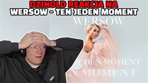 Dzinold Reakcja Na WERSOW TEN JEDEN MOMENT YouTube