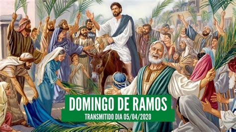 Missa Do Domingo De Ramos E Da Paix O Do Senhor Youtube