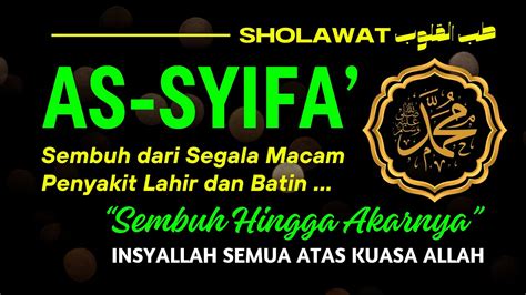 Sholawat Tibbil Qulub Sholawat Syifa Dahsyat Untuk Penyembuh Segala