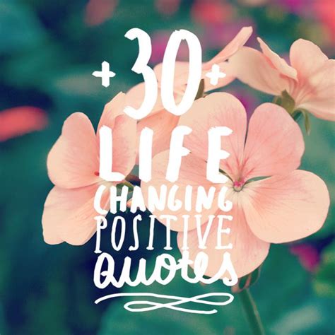 30 Life-Changing Positive Quotes - Bright Drops