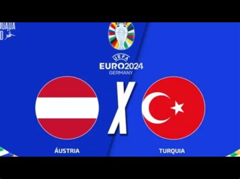 ÁUSTRIA X TURQUIA AQUECIMENTO AO VIVO E IMAGENS UEFA EURO 2024