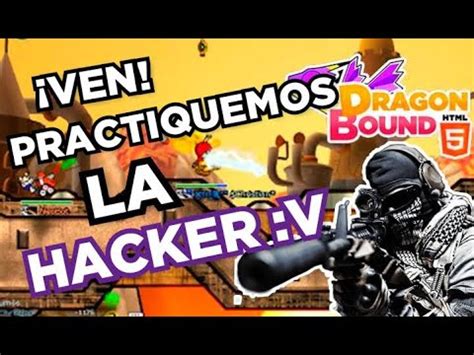 Dragonbound Bunge Practiquemos La Del Hacker Vs