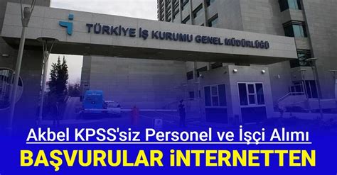 Kahramanmaraş Büyükşehir Belediyesi Akbel KPSS siz personel işçi alımı