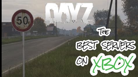 The Best Dayz Servers On Xbox Volume Youtube