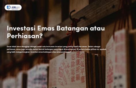 Mana Yang Lebih Menguntungkan Antara Investasi Emas Batangan Dengan