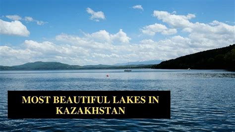 12 Most Beautiful Lakes in Kazakhstan (with Images) - Classy Nomad