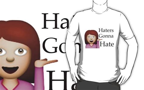 "Haters Gonna Hate Emoji" T-Shirts & Hoodies by jvandoninck | Redbubble