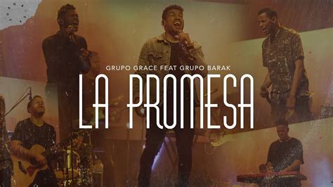 Grupo Grace Feat GrupoBarak La Promesa Libres Live Chords Chordify