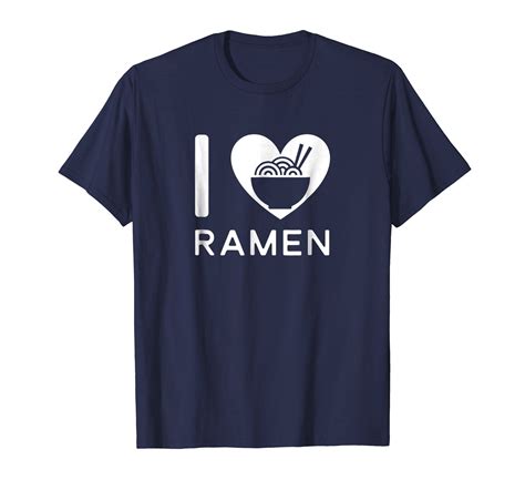 I Love Ramen T Shirt I Heart Ramen T Shirt Shirts T Shirt Mens Tops