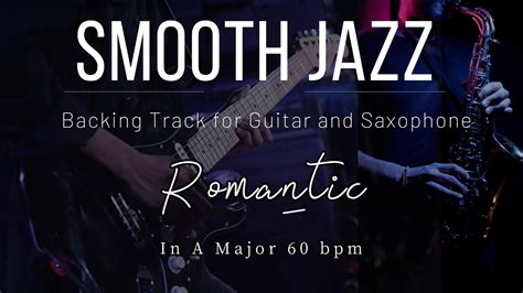 Smooth Jazz Romantic Backing Track For Guitar And Saxophone In A Bpm