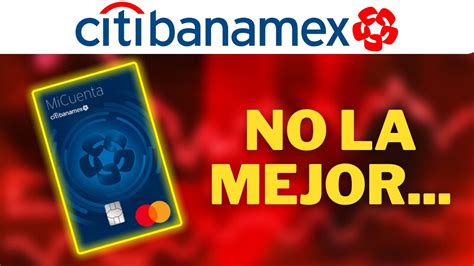 No Pagues Comisiones Micuenta Citibanamex Youtube