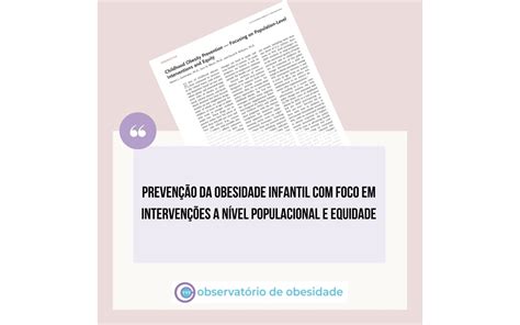 Prevenção Da Obesidade Infantil Com Foco Em Intervenções A Nível