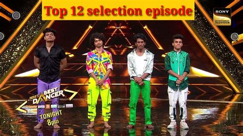 India S Best Dancer 3 Mega Audition L Top 12 Selection Episode Promo L