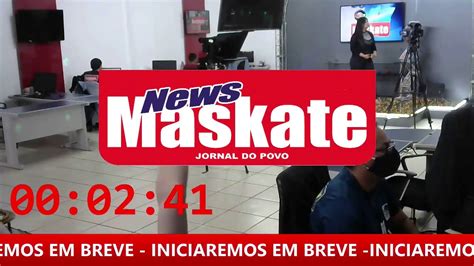 MASKATE NEWS EDIÇÃO DE SÁBADO 06 06 2020 YouTube