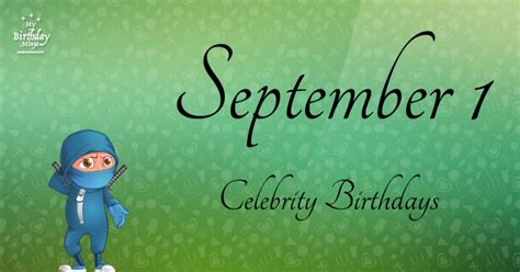 Who Shares My Birthday? Sep 1 Celebrity Birthdays No One Tells You About #3