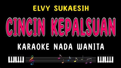 Cincin Kepalsuan Karaoke Nada Wanita [ Elvy Sukaesih ] Youtube