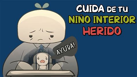 5 maneras de cuidar de TU niño interior HERIDO YouTube