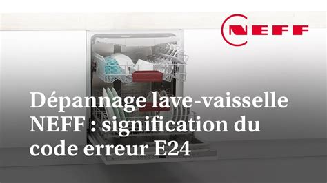 D Pannage Lave Vaisselle Neff Signification Du Code Erreur E Youtube