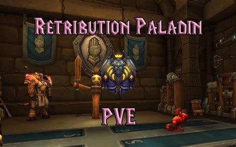 Pve Retribution Paladin Dps Guide Wotlk Classic Warcraft Tavern