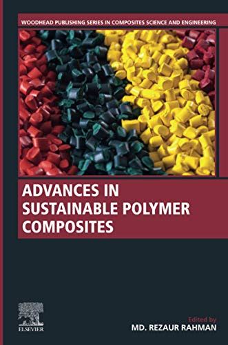 Advances In Sustainable Polymer Composites Woodhead Publishing Series In Composites Science And